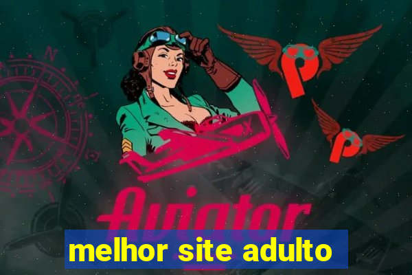 melhor site adulto